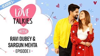 Ravi Dubey & Sargun Mehta on their fights, giving second chances, proposal | Love Talkies S3 | Toxic