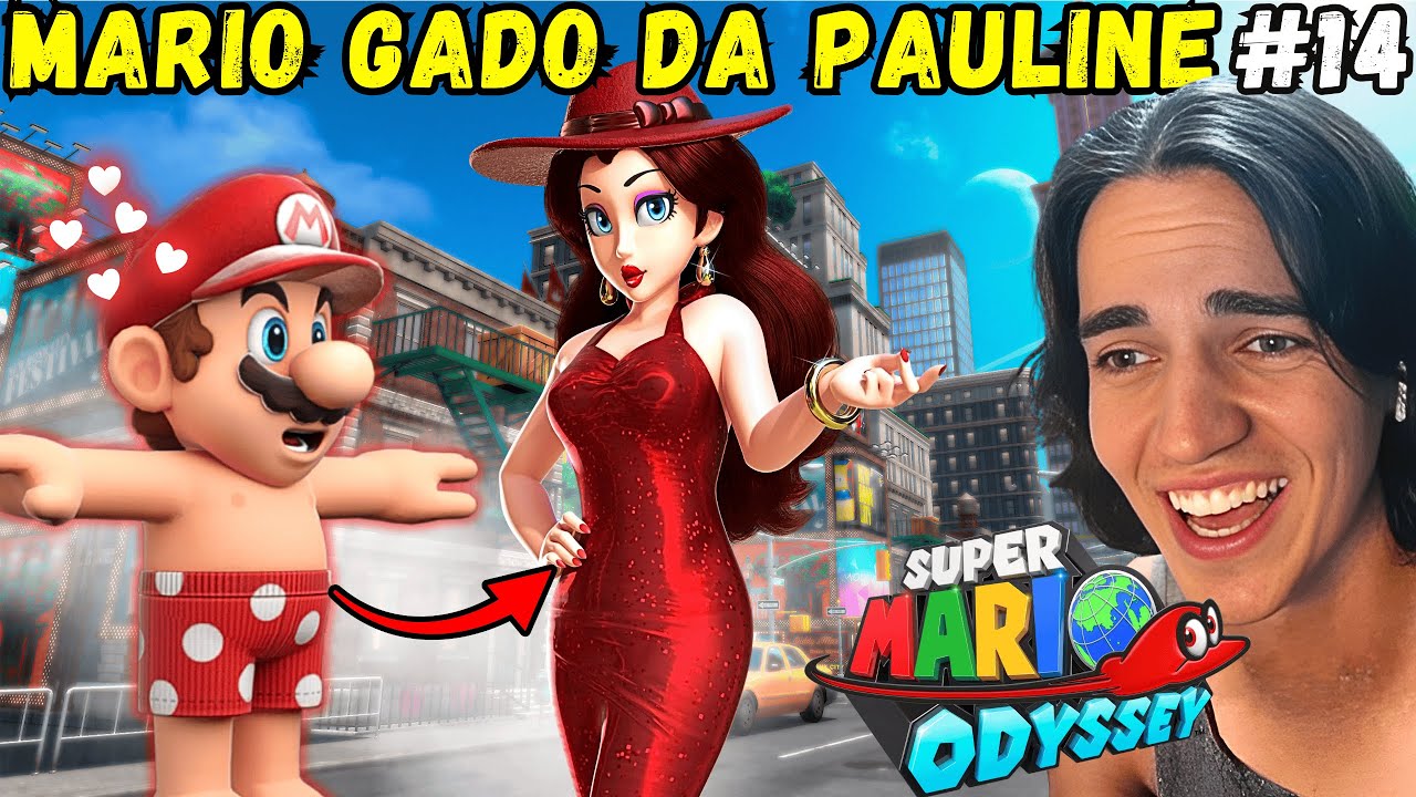 🎤💔 Mario virou gado da Pauline em Nova Donk City? (Super Mario Odyssey) #14