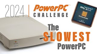 PowerPC Challenge 2024 - The slowest PowerPC I own
