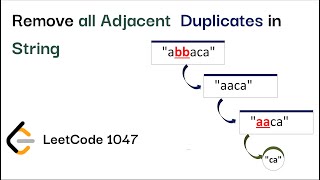 Remove All Adjacent Duplicates In String||LeetCode 1047