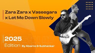 Zara Zara x Vaseegara x Let me down slowly | Cover by Abarno & Subhankar | 2025