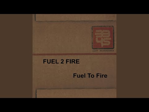 Fuel 2 Fire — Fuel To Fire (Original Vocal Mix)