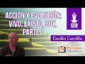 Acción y Evolución: Vivo, Existo, Soy, por Emilio Carrillo PARTE 1