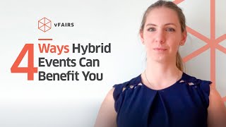 4 UNEXPECTED BENEFITS OF HYBRID EVENTS | VFAIRS
