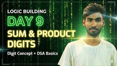 Day 9 – Sum & Product of Digits | Digit Logic Explained | Python & Java | DSA Basics | Coding