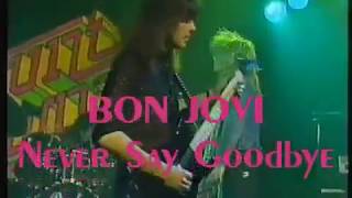 Bon Jovi - " Never Say Goodbye " '86 (Rare TV Show)