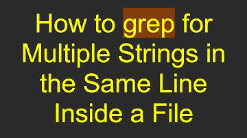 How to grep for Multiple Strings in the Same Line Inside a File