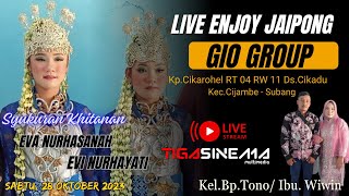 🛑LIVE ENJOY JAIPONG #GIO GROUP EDISI CIKAROHEL - CIJAMBE - SUBANG SABTU, 28 0KTOBER 2023