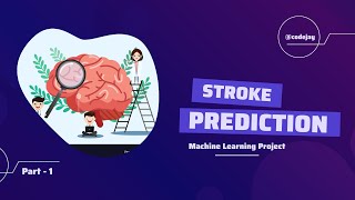 Project - 3 | stroke prediction using machine learning | ML Project | Data Science Project | part 1