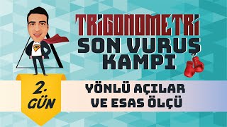 Yönlü Açılar Ve Esas Ölçü I Trigonometri Son Vuruş Kampı I 2 Gün I 