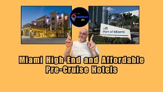 Miami High End and Affordable Pre-Cruise Hotels