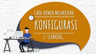 Cara Admin Melakukan Konfigurasi E-learning Moodle | SMK