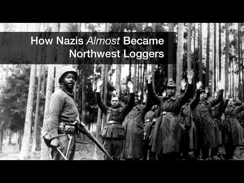 How Nazi Almost Became Northwest Loggers