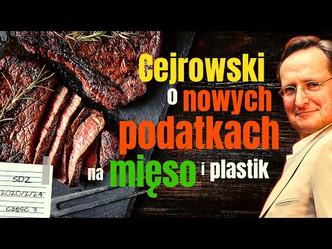 SDZ47/3 Cejrowski o nowych podatkach od mięsa i plastiku 2020/2/24