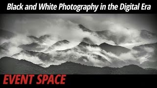 Black and White Photography in the Digital Era