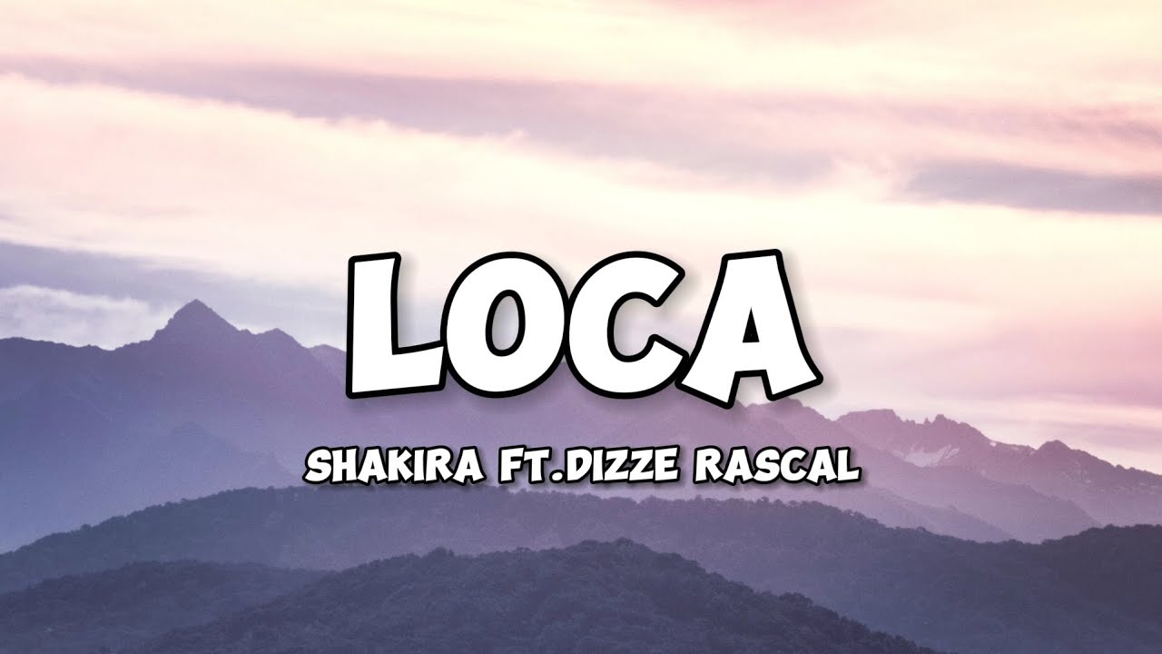 Shakira - Loca (Lyric Video) ft. Dizzee Rascal Shakira - Loca (Lyric Video) ft. Dizzee Rascal