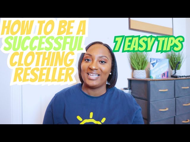 7 TIPS on how to be a SUCCESSFUL CLOTHING RESELLER, 2024 Side Hustle