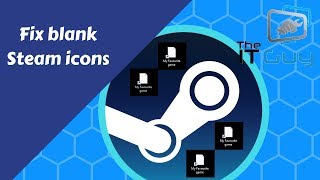 Steam Icons Are Missing (Fix Blank Steam Shortcuts)