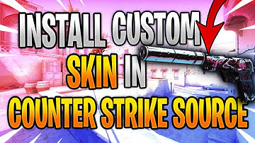 How to download and install custom skin in Counter Strike Source  2020 (Only 4 Steps)🔥