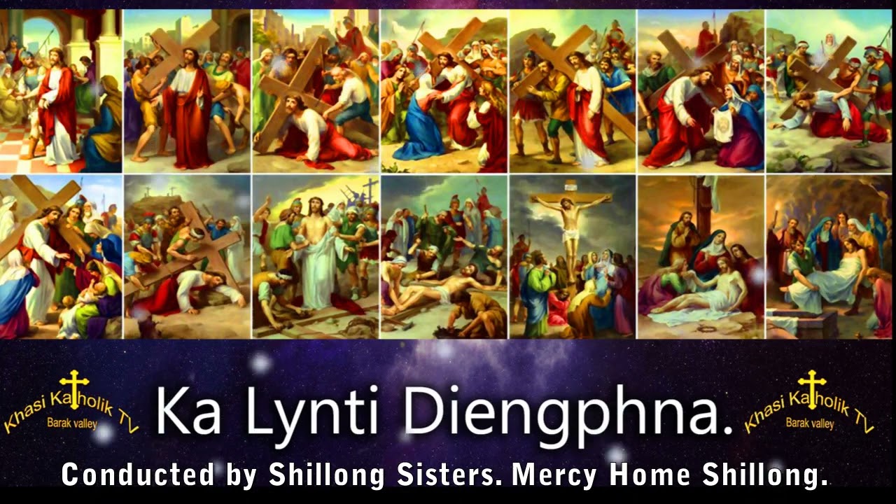 Ka Lynti Diengphna | way of cross khasi @Khasi Katholik TV