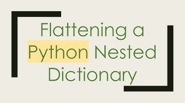 Flattening a Python Nested Dictionary