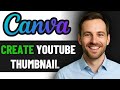 How To Create a YouTube Thumbnail With Canva (FAST GUIDE)