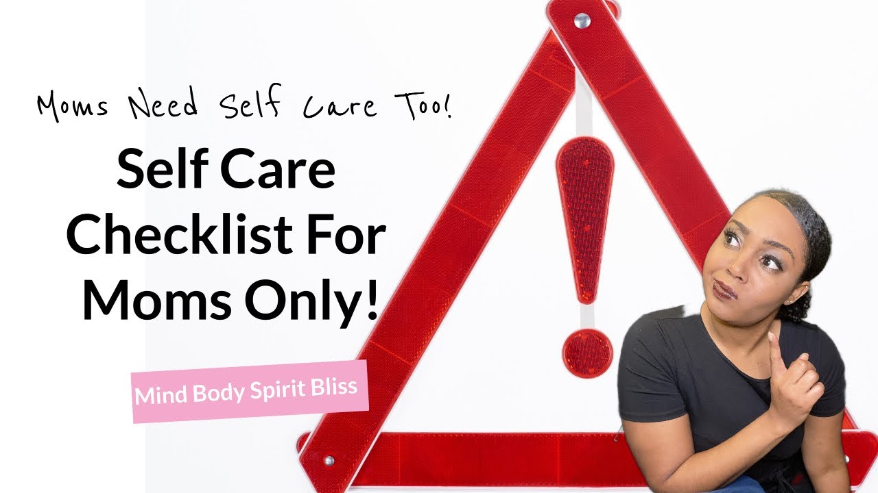 The Best Self Care Checklist For Moms (Simple Strategies and Activities