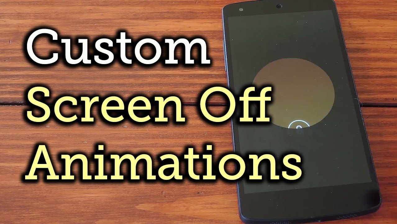 Get Custom Screen-Off Animations for When Putting Your Android Display to  Sleep [How-To] - YouTube