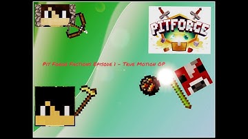 RPG PitForge Factions Episode 1 - True Motion OP