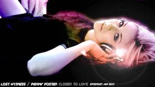 Celebrity Lost Witness / Penny Foster - Closer To Love (Extendet Mix Edit) Net Worth
