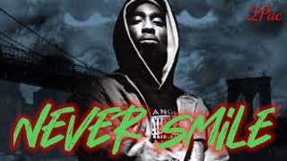 2Pac - Never Smile -(Song)HD