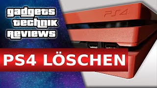 PS4 LÖSCHEN & SICHER VERKAUFEN 🆗 Reset & zurücksetzen der PS4 vor Verkauf