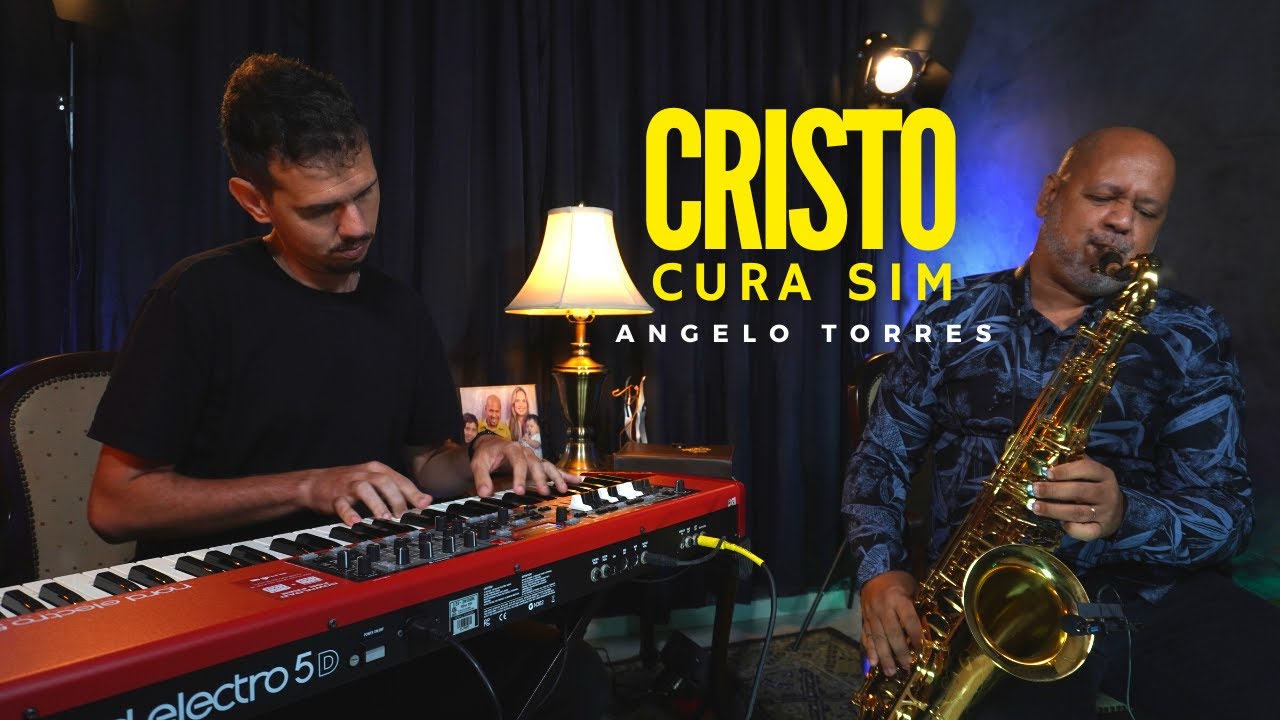 CRISTO CURA SIM (Harpa Cristã 7) Angelo Torres (Sax e Piano) Part. Marcos Tavares