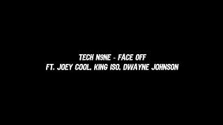 Tech N9ne - Face Off (Lyrics) | ft. Joey Cool, King Iso & Dwayne Johnson