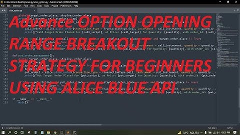9. Opening Range Breakout for Options - Alice Blue Api