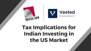 Tax implications for Indians Investing in the US Market | Capital Gains | 5paisa | Vested Finance