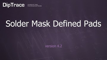 Solder Mask Defined Pads. DipTrace Feature Review