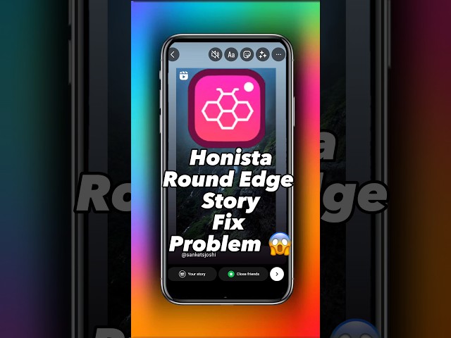 👆 Link Yaha He 👆.         Honista Round Edge Story problem Fix 😱 Honista New Update ✅ #instagramtips class=