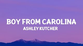 @AshleyKutcher - Boy From Carolina (Lyrics)  | 1 Hour Best Songs Lyrics ♪