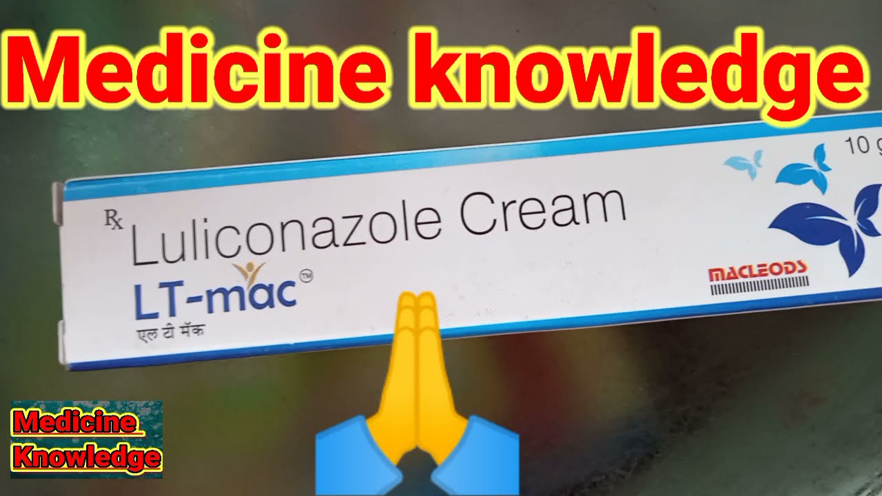 Lt Mac Cream, Luliconazol Cream Use In Hindi, दाद खाज खूजली का क्रीम, Antifungal Cream,dad ka Cream