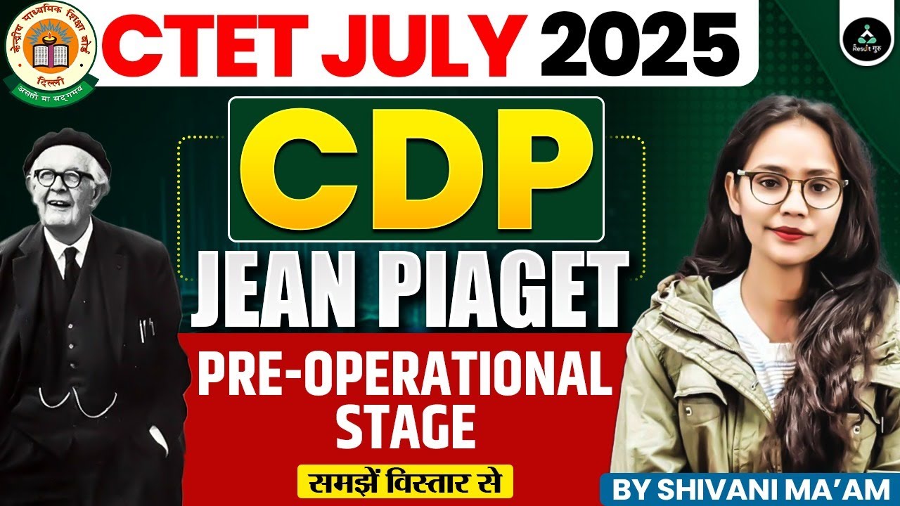 CTET July 2025 | Jean Piaget's Cognitive Development Theory - Pre ...