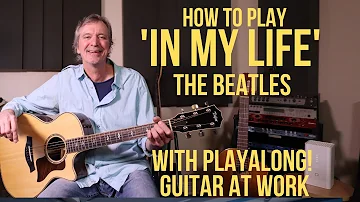 How to play 'In My Life' by The Beatles