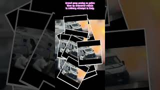 Armed gang posing as police blow up armoured vehicle in robbery attempt in Italy#SHORT