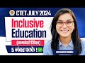 Ctet july 2024 inclusive education by himanshi singh