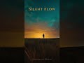 🎧 Silent Flow – From Afro Melodic Deep House Mix  #soundlynmusic