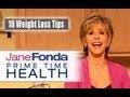 Jane Fonda: 10 Tips to Lose Weight- Primetime Health