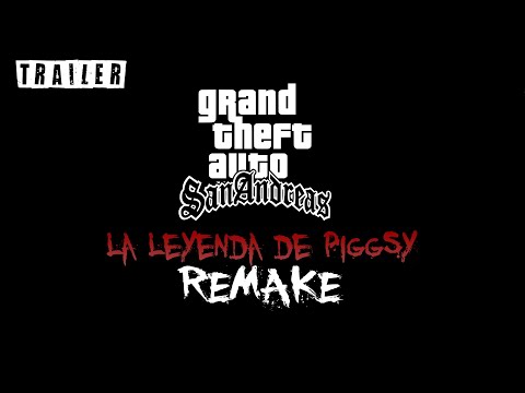 GTA San Andreas | La Leyenda de Piggsy REMAKE | [TRAILER]