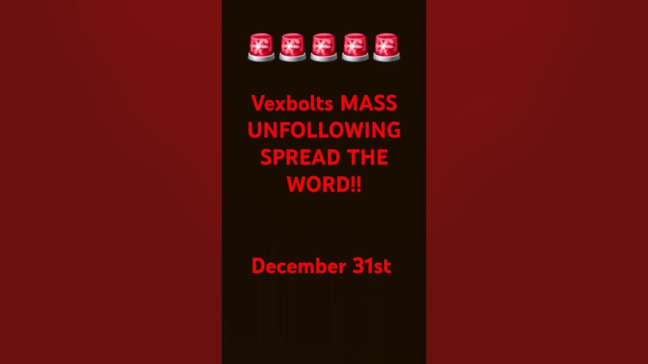Vexbolts MASS unfollowing YouTube