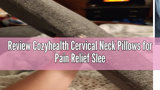 Review Cozyhealth Cervical Neck Pillows for Pain Relief Sleeping, Memory Foam Neck Bolster Pillow fo