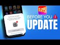 Ios 175  watch this before you update